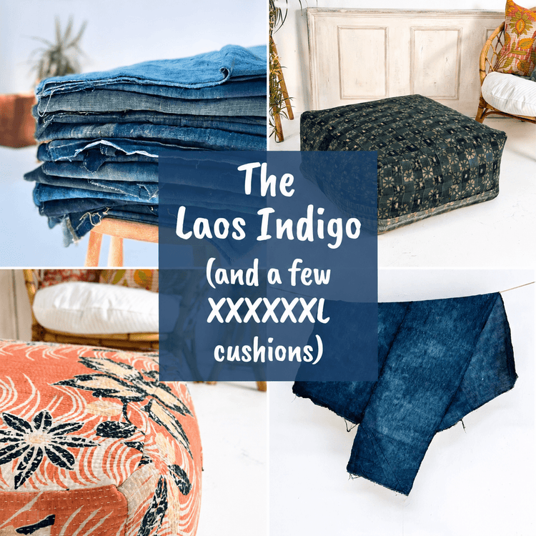 The Laos Indigo (& some XXXXXL cushions!) - Biggs & Hill